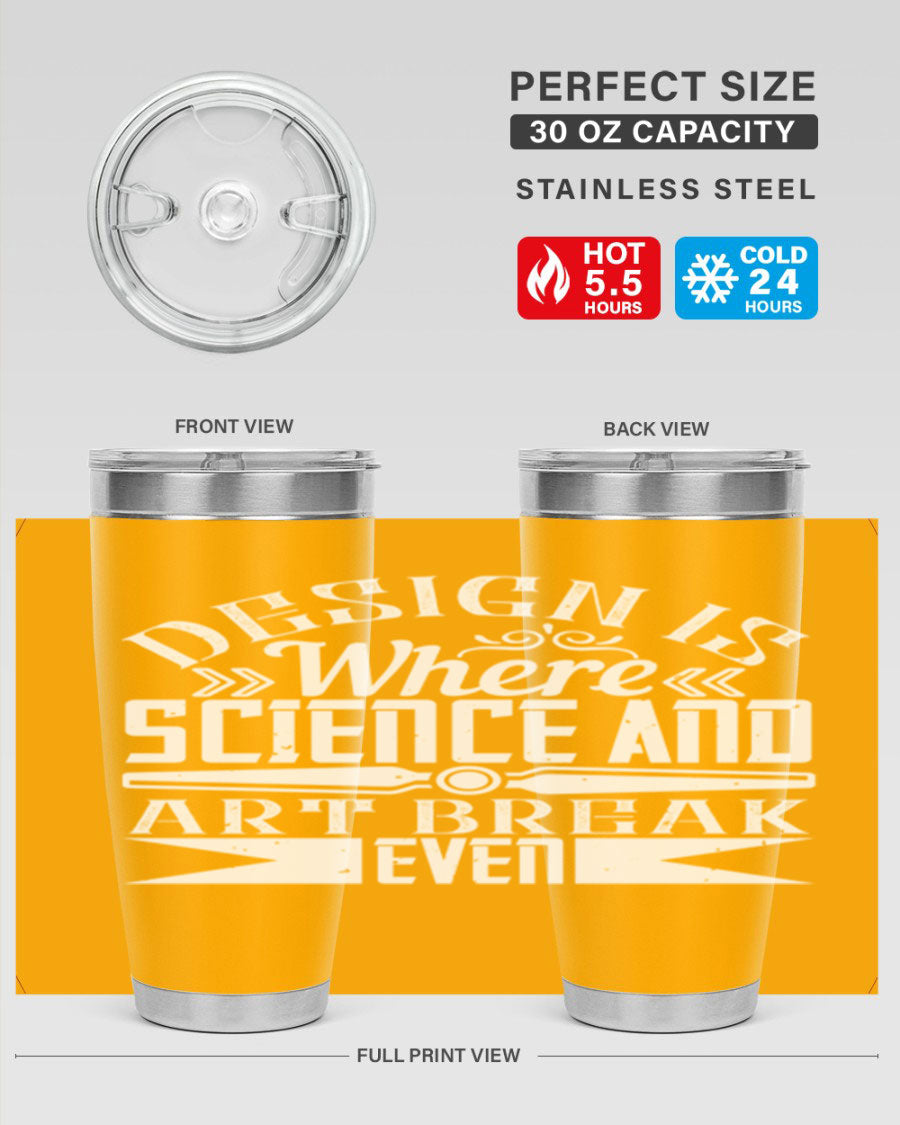 Design is where science and art break even Style 45# tumbler in 20oz and 30oz sizes, showcasing double wall vacuum stainless steel construction.