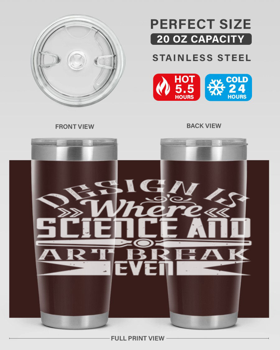 Design is where science and art break even Style 45# tumbler in 20oz and 30oz sizes, showcasing double wall vacuum stainless steel construction.