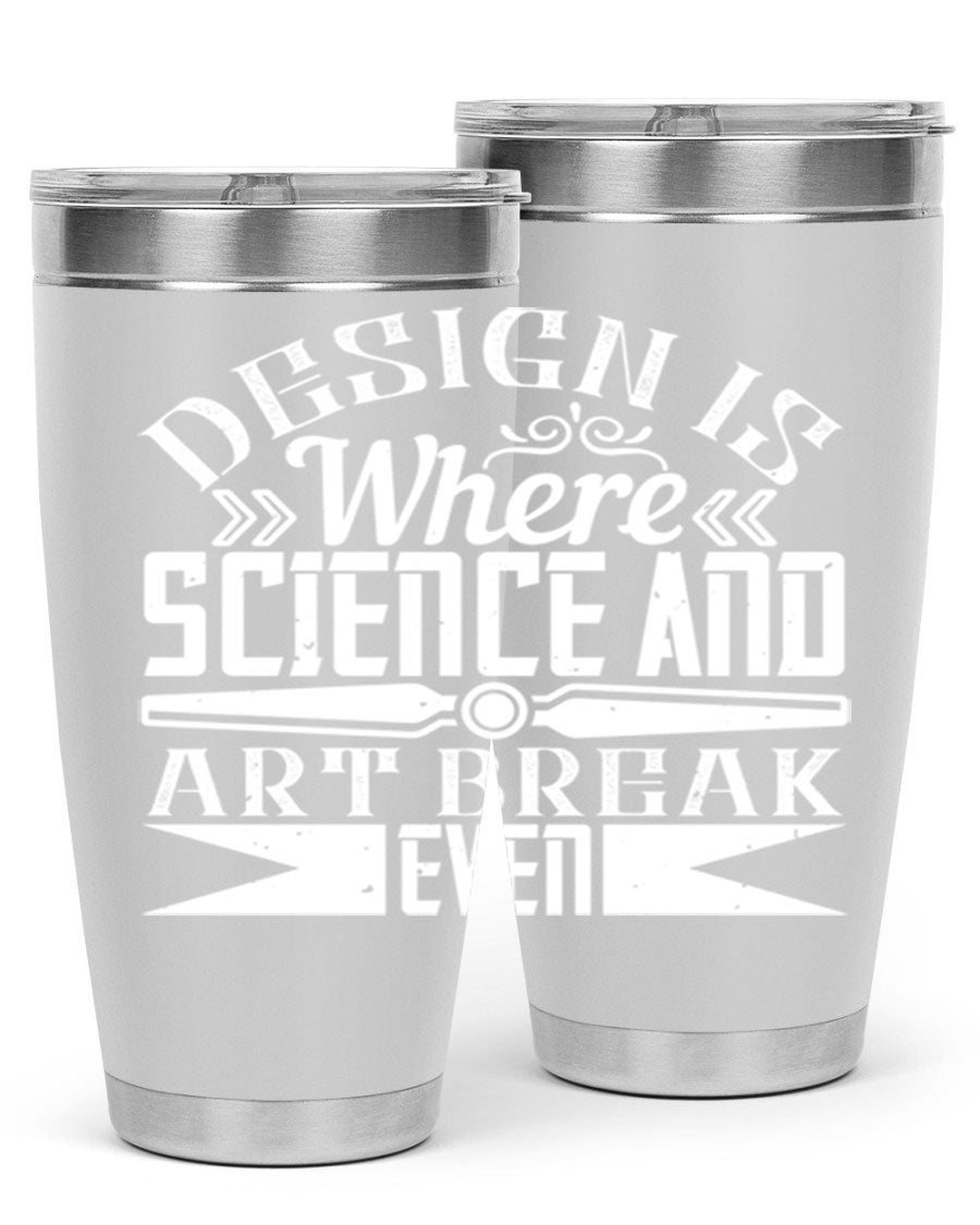 Design is where science and art break even Style 45# tumbler in 20oz and 30oz sizes, showcasing double wall vacuum stainless steel construction.