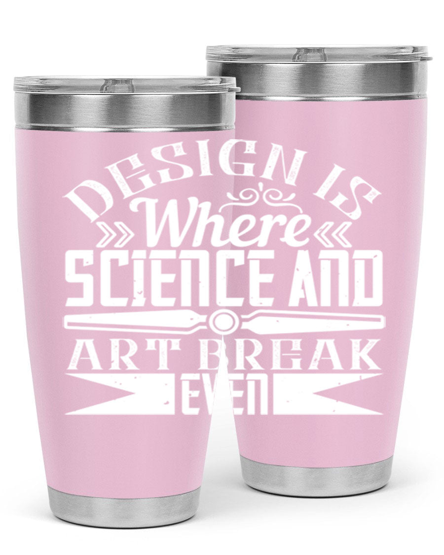 Design is where science and art break even Style 45# tumbler in 20oz and 30oz sizes, showcasing double wall vacuum stainless steel construction.