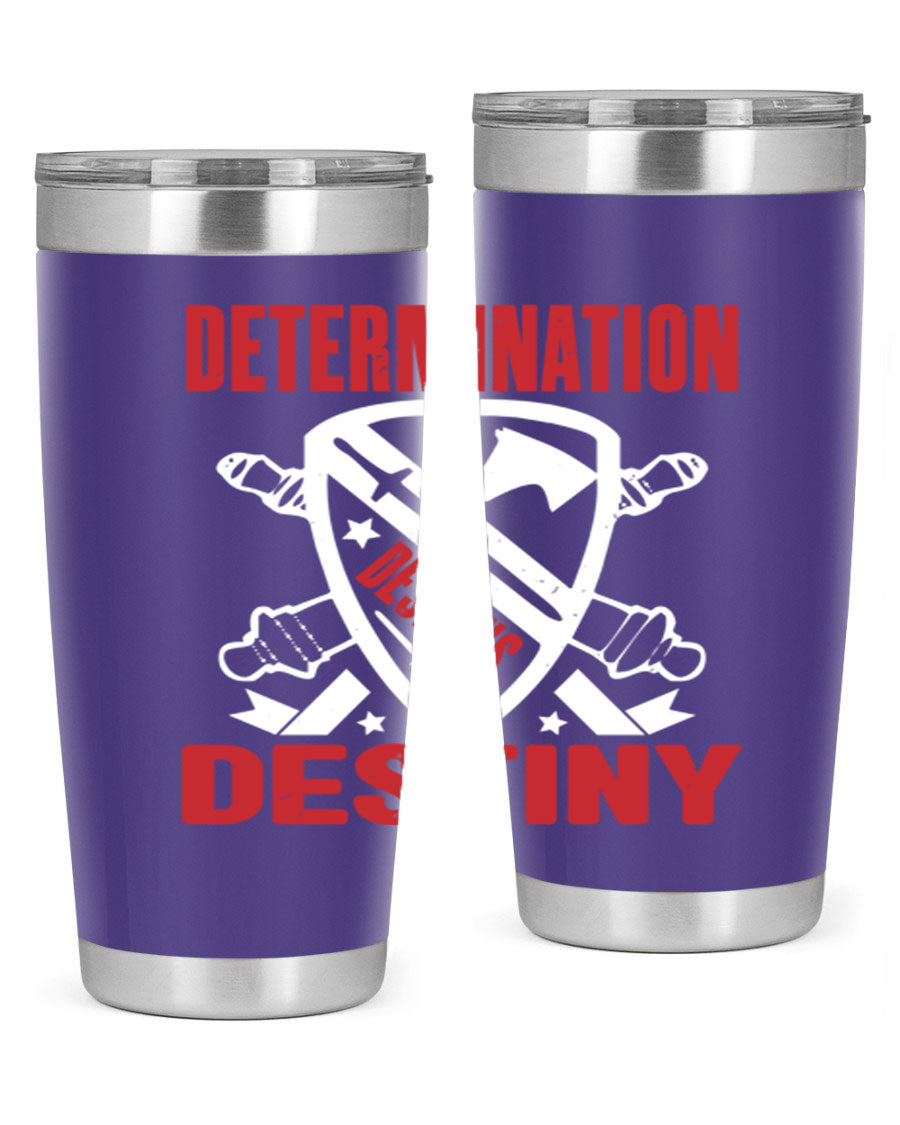 A stylish 20oz and 30oz stainless steel tumbler featuring the phrase 'Determination is Destiny', perfect for hot and cold beverages.