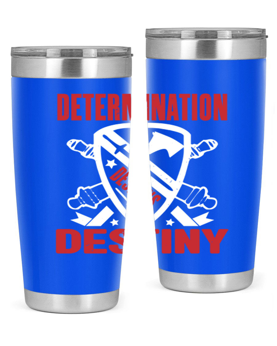 A stylish 20oz and 30oz stainless steel tumbler featuring the phrase 'Determination is Destiny', perfect for hot and cold beverages.