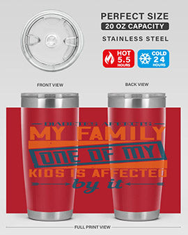 A stainless steel tumbler featuring the phrase 'Diabetes affects my family. One of my kids is affected by it.' with a sleek design.