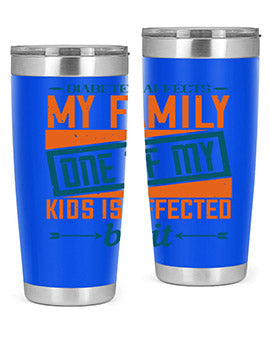 A stainless steel tumbler featuring the phrase 'Diabetes affects my family. One of my kids is affected by it.' with a sleek design.