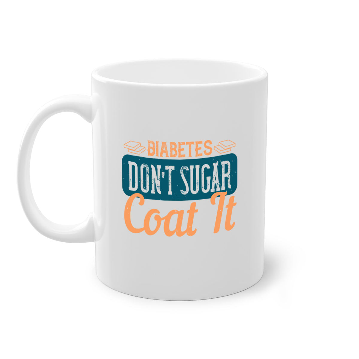 Diabetes Don’t Sugar Coat It Style 2# Mug with colorful handle and interior, showcasing its glossy finish.