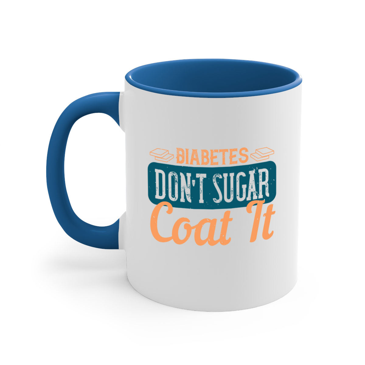 Diabetes Don’t Sugar Coat It Style 2# Mug with colorful handle and interior, showcasing its glossy finish.
