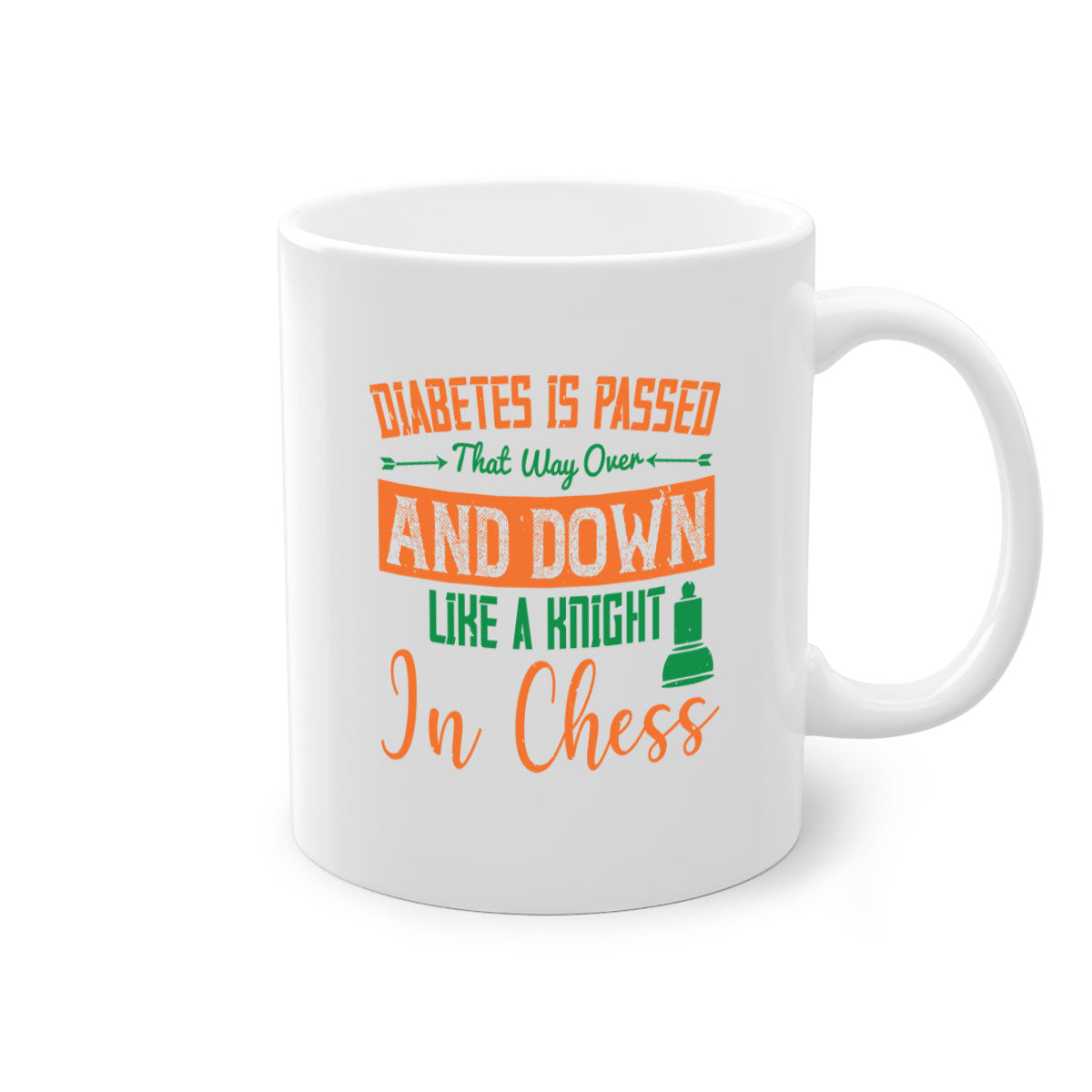 A stylish two-tone ceramic mug featuring the phrase 'Diabetes is passed that way over and down like a knight in chess Style' with a glossy finish.