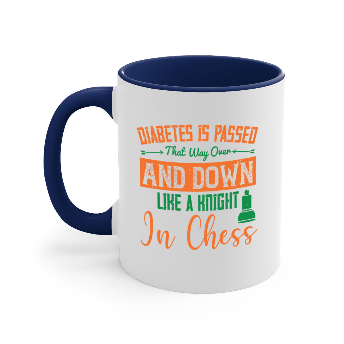 A stylish two-tone ceramic mug featuring the phrase 'Diabetes is passed that way over and down like a knight in chess Style' with a glossy finish.