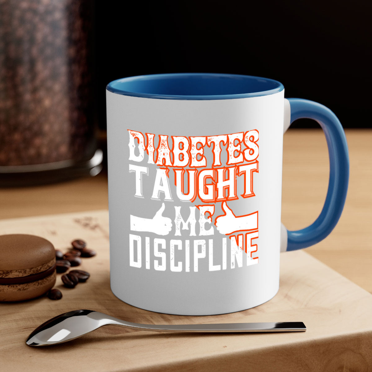 Diabetes taught me discipline mug with a glossy finish and colored handle, available in multiple colors and sizes.