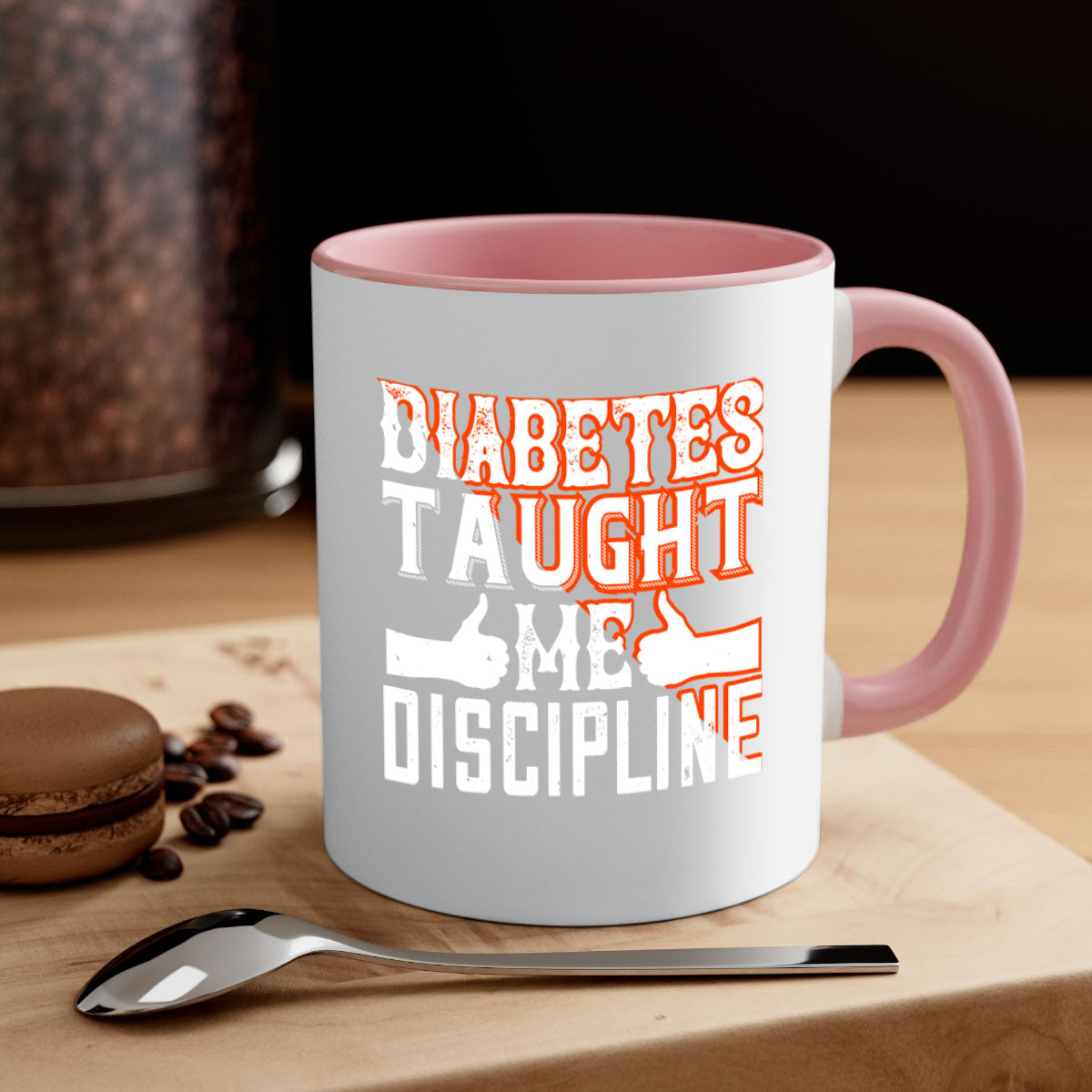 Diabetes taught me discipline mug with a glossy finish and colored handle, available in multiple colors and sizes.