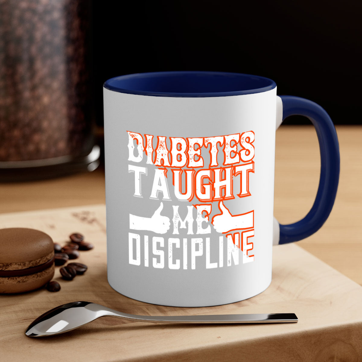 Diabetes taught me discipline mug with a glossy finish and colored handle, available in multiple colors and sizes.