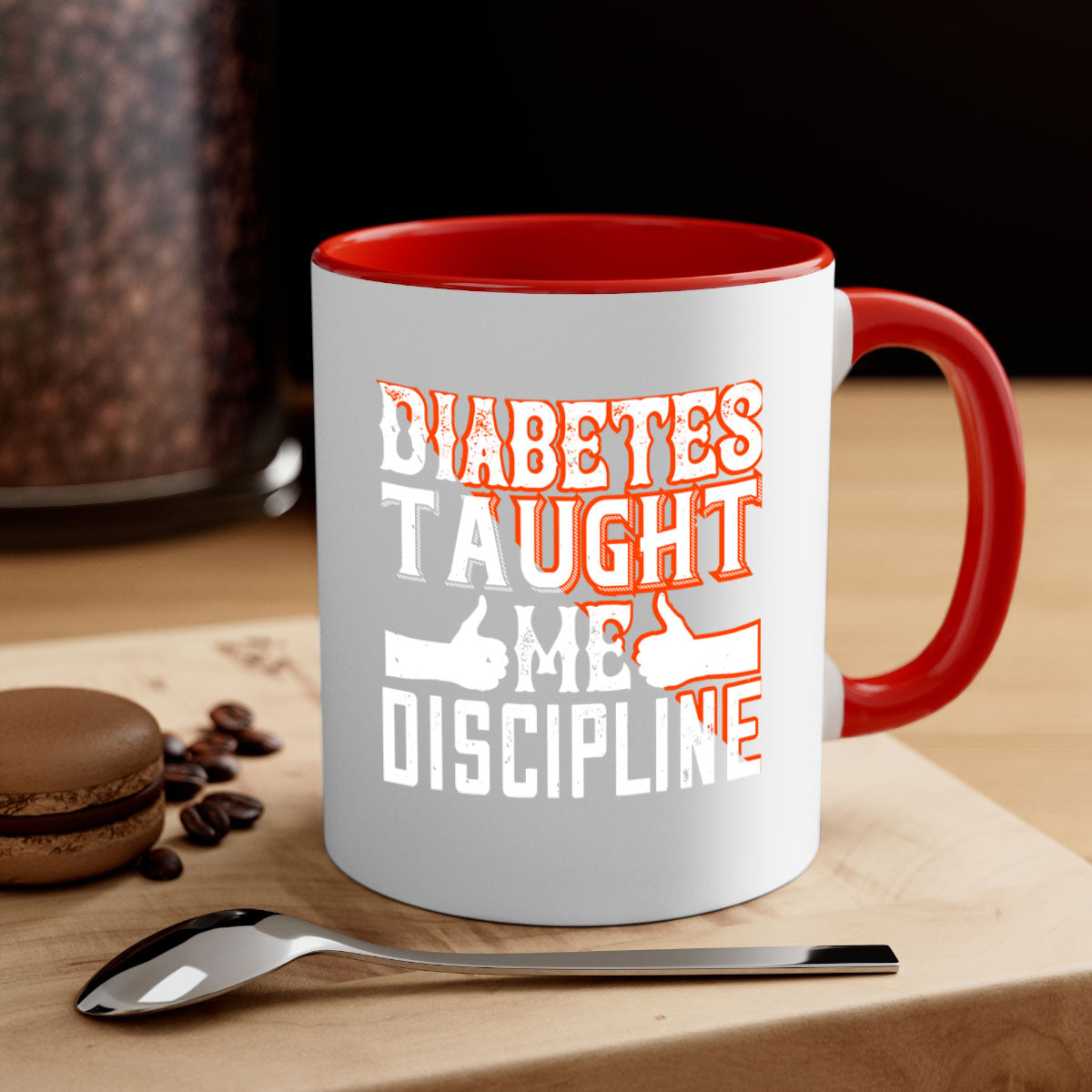 Diabetes taught me discipline mug with a glossy finish and colored handle, available in multiple colors and sizes.