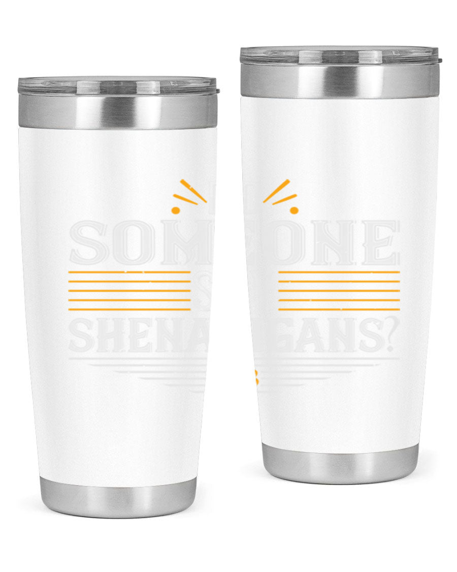 Did Someone Say Shenanigans tumbler featuring a vibrant St. Patrick's Day design, made from stainless steel with a drink-thru lid.