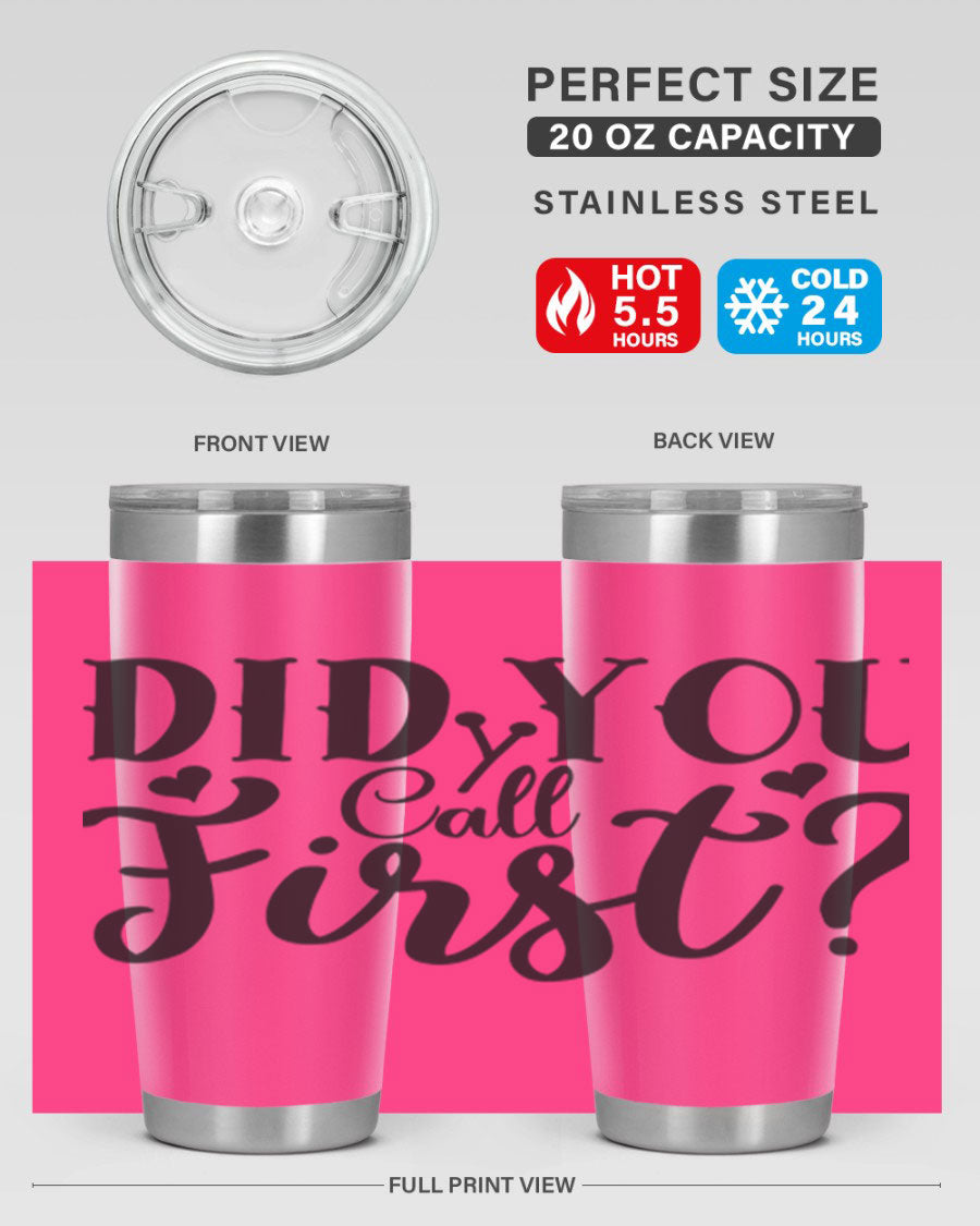 Did You Call First 76# Tumbler in stainless steel with a drink-thru lid, showcasing its sleek design and double wall vacuum insulation.