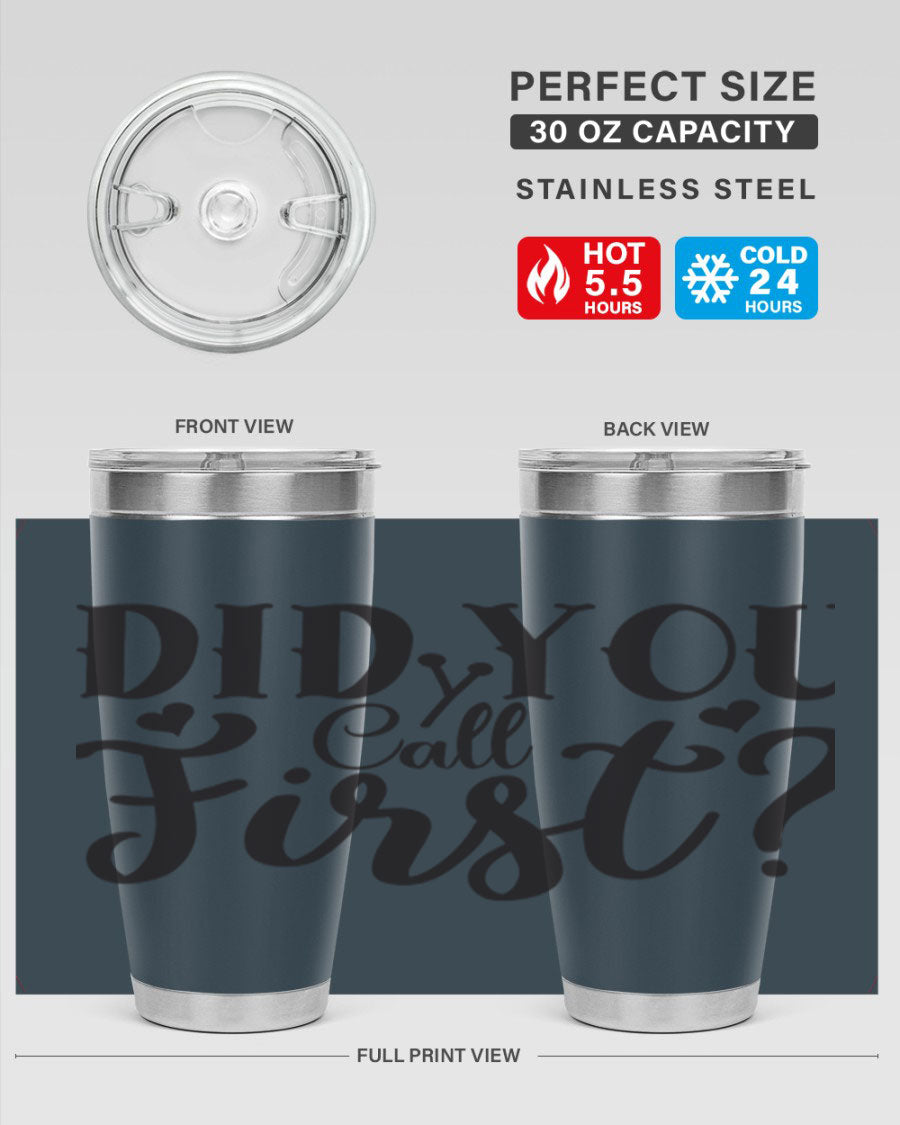 Did You Call First 76# Tumbler in stainless steel with a drink-thru lid, showcasing its sleek design and double wall vacuum insulation.