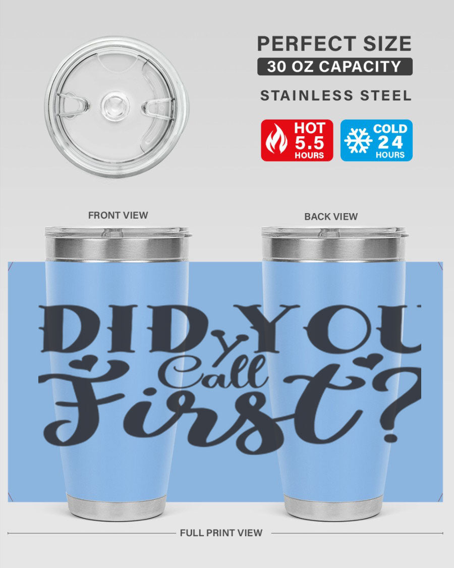 Did You Call First 76# Tumbler in stainless steel with a drink-thru lid, showcasing its sleek design and double wall vacuum insulation.