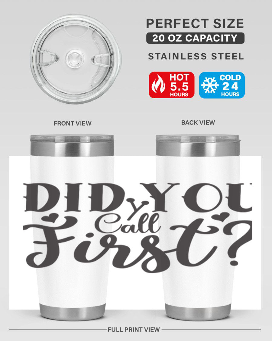 Did You Call First 76# Tumbler in stainless steel with a drink-thru lid, showcasing its sleek design and double wall vacuum insulation.