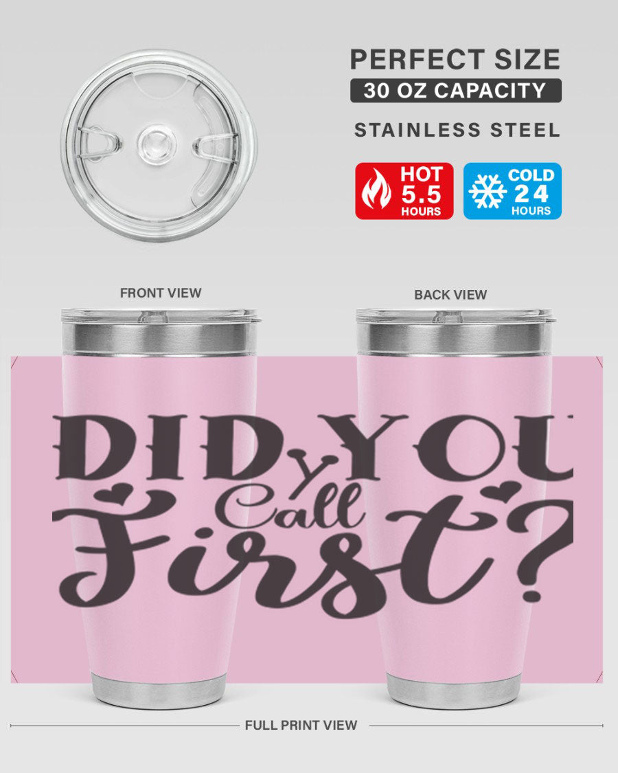 Did You Call First 76# Tumbler in stainless steel with a drink-thru lid, showcasing its sleek design and double wall vacuum insulation.