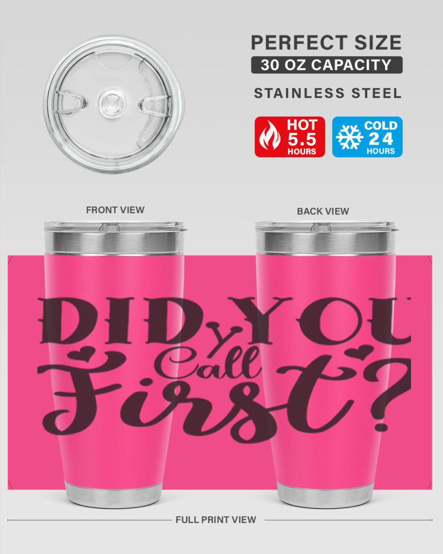 Did You Call First 76# Tumbler in stainless steel with a drink-thru lid, showcasing its sleek design and double wall vacuum insulation.