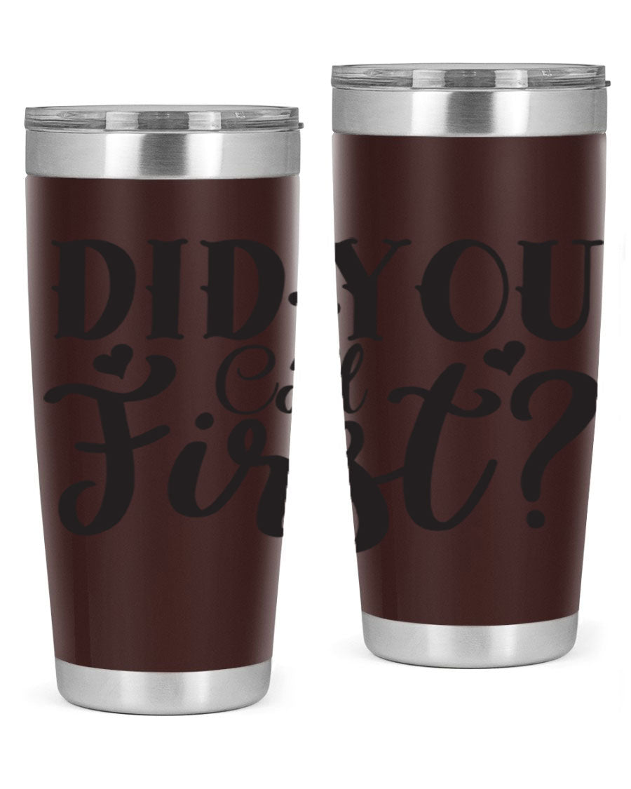 Did You Call First 76# Tumbler in stainless steel with a drink-thru lid, showcasing its sleek design and double wall vacuum insulation.
