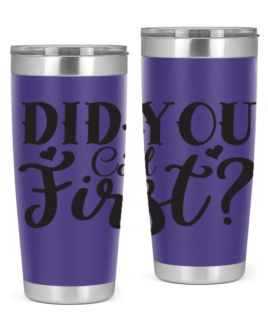 Did You Call First 76# Tumbler in stainless steel with a drink-thru lid, showcasing its sleek design and double wall vacuum insulation.