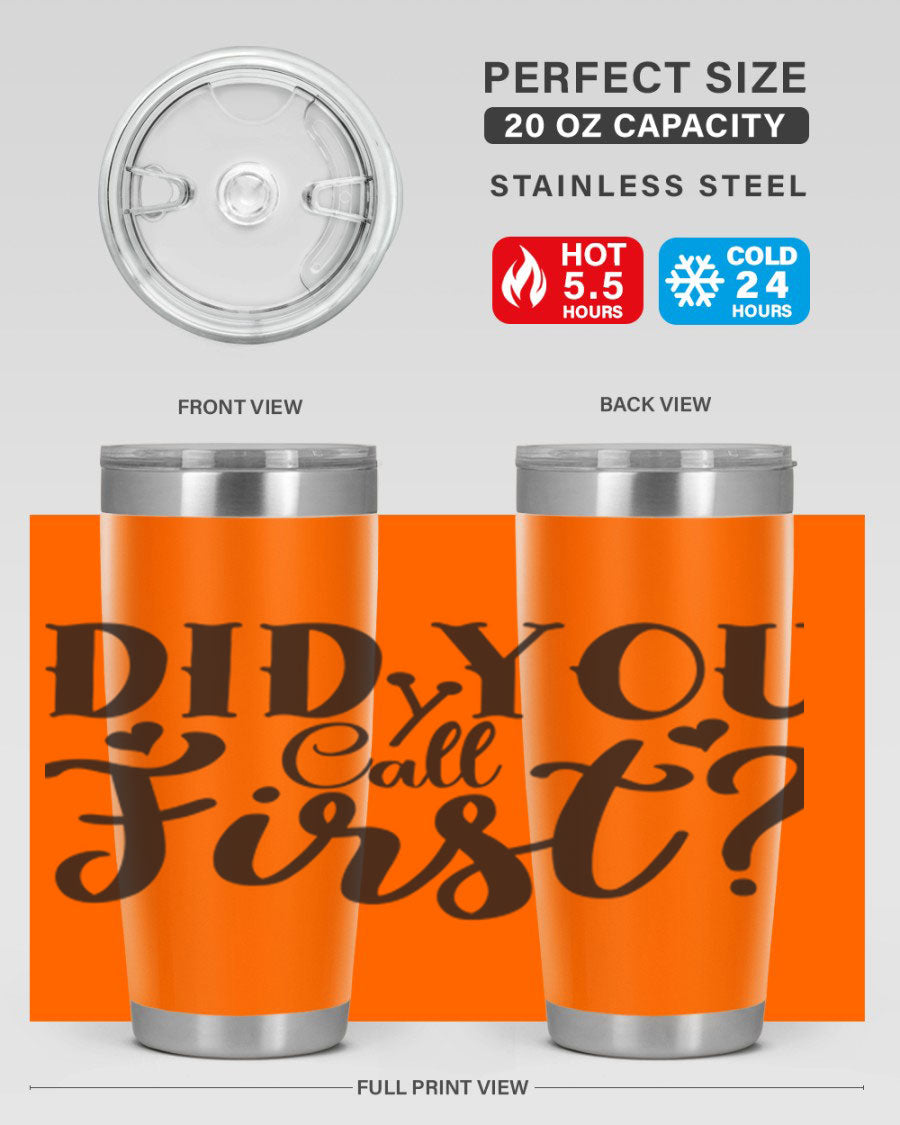 Did You Call First 76# Tumbler in stainless steel with a drink-thru lid, showcasing its sleek design and double wall vacuum insulation.