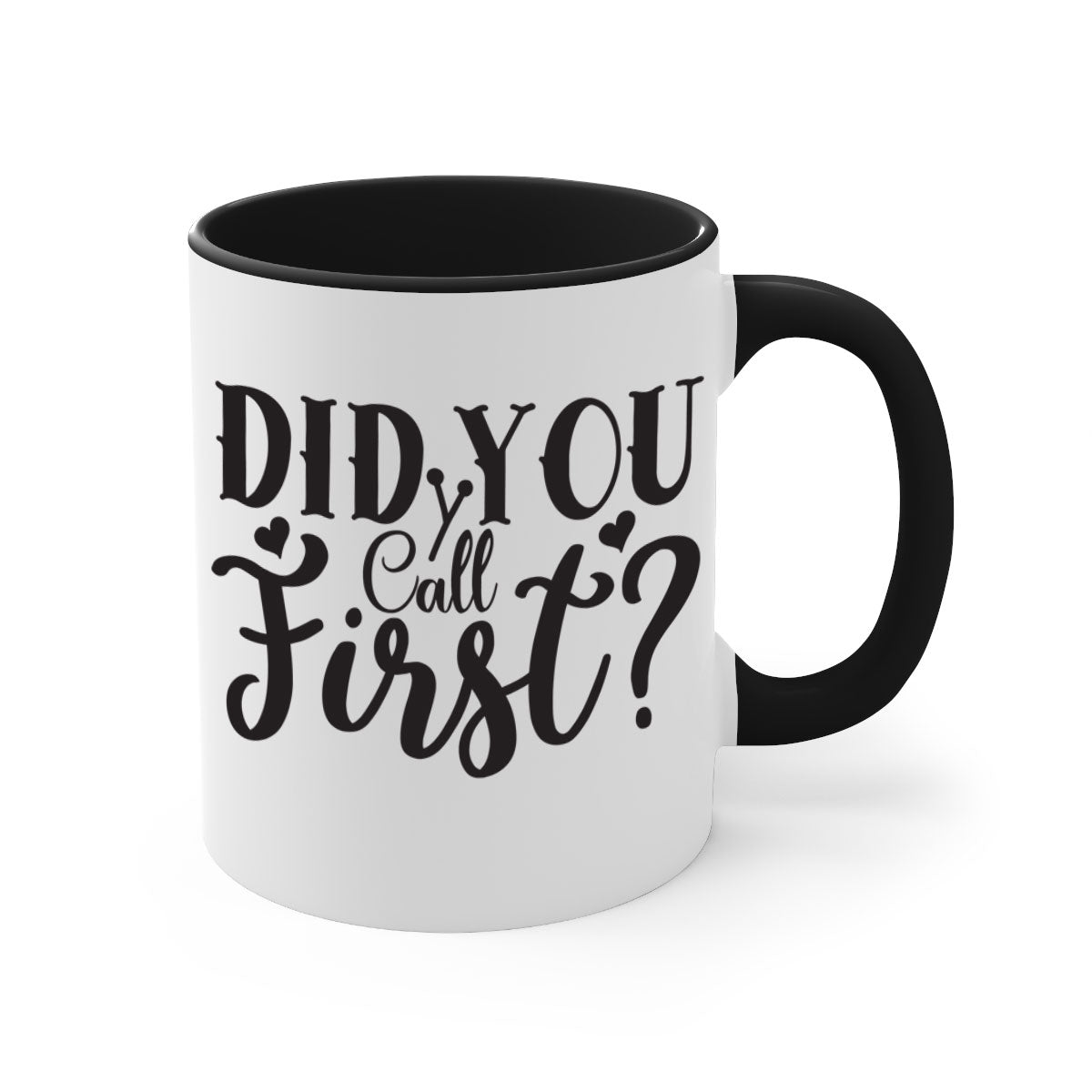 Did You Call First 76# Mug with a glossy finish and colorful handle, available in multiple sizes.
