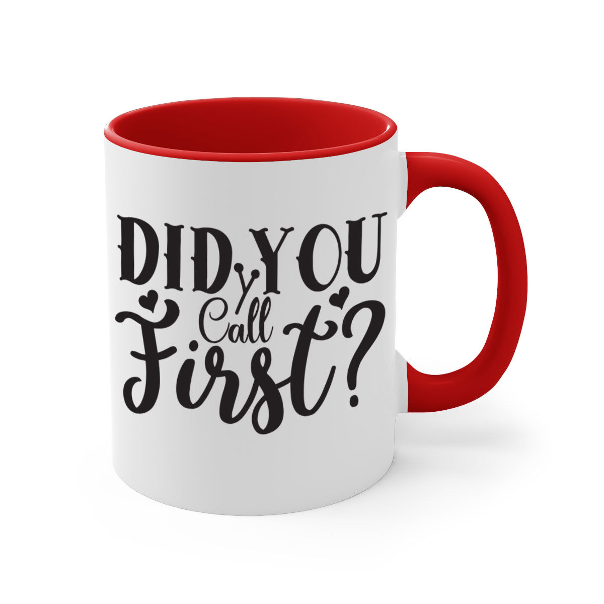 Did You Call First 76# Mug with a glossy finish and colorful handle, available in multiple sizes.