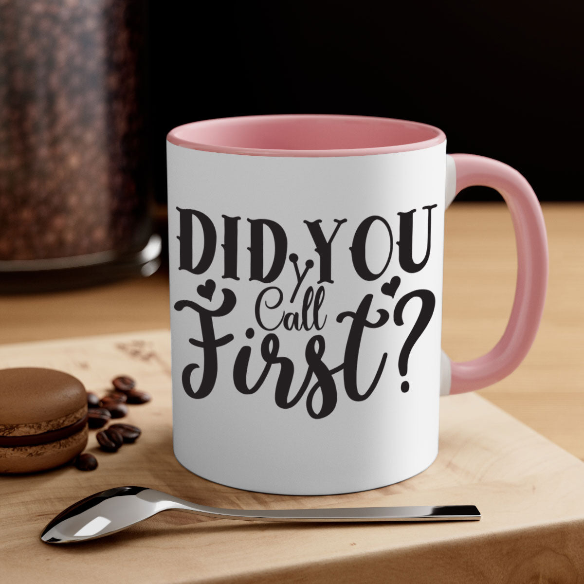 Did You Call First 76# Mug with a glossy finish and colorful handle, available in multiple sizes.
