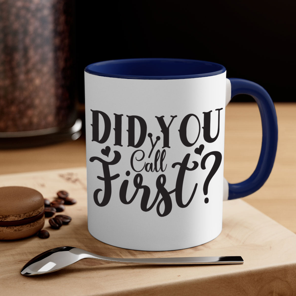 Did You Call First 76# Mug with a glossy finish and colorful handle, available in multiple sizes.