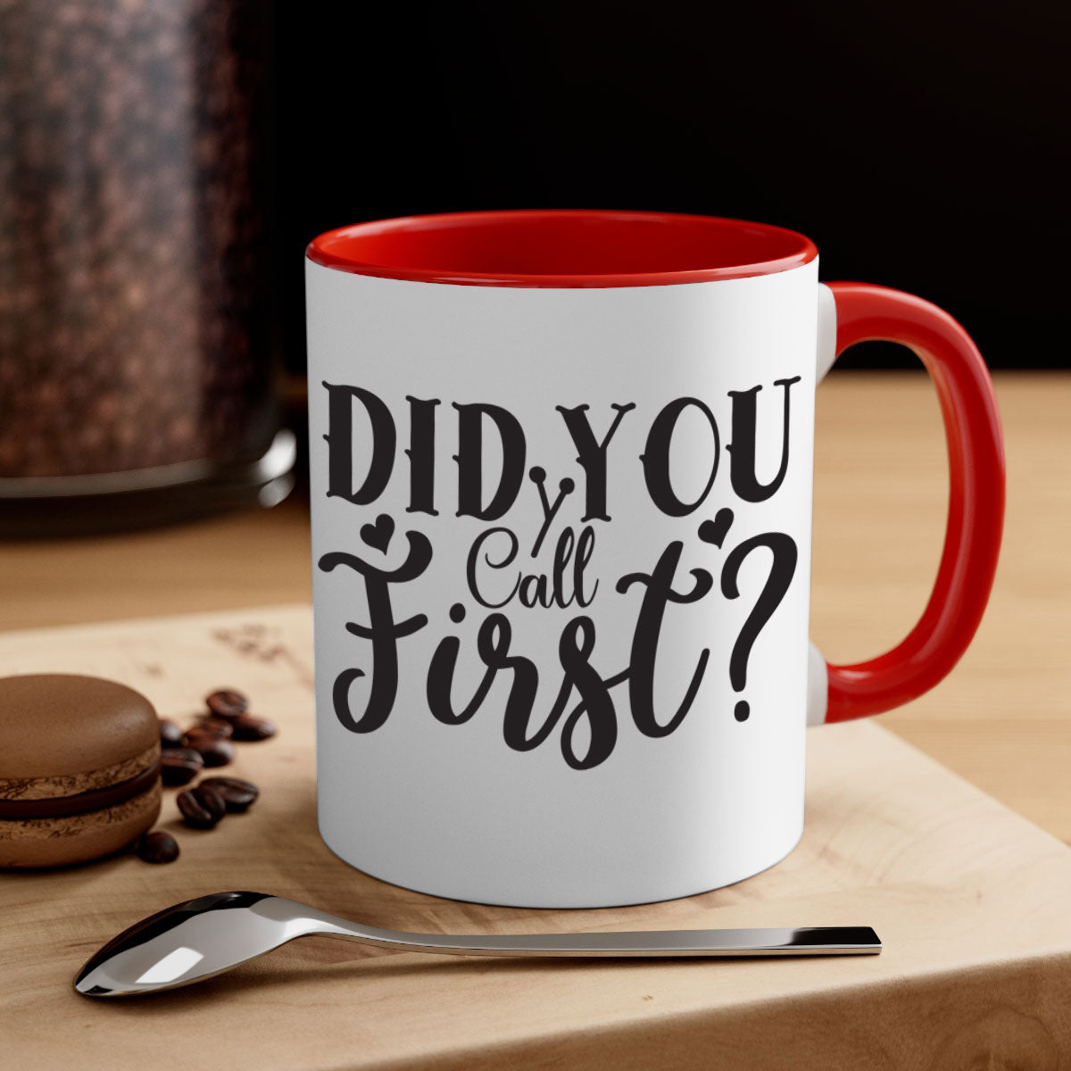 Did You Call First 76# Mug with a glossy finish and colorful handle, available in multiple sizes.