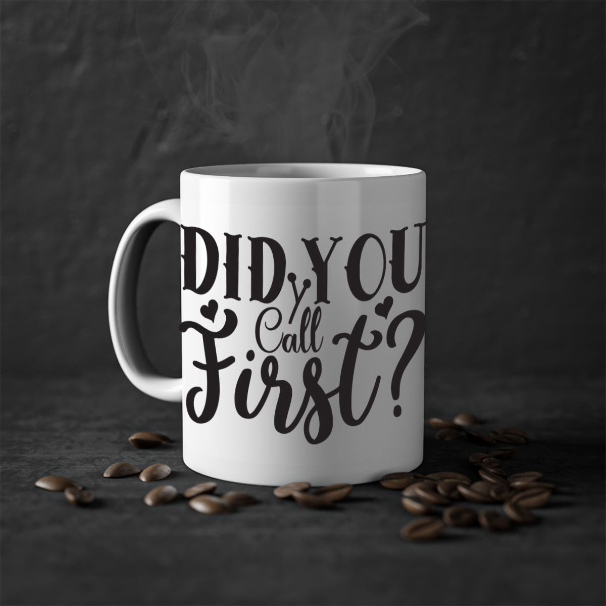 Did You Call First 76# Mug with a glossy finish and colorful handle, available in multiple sizes.