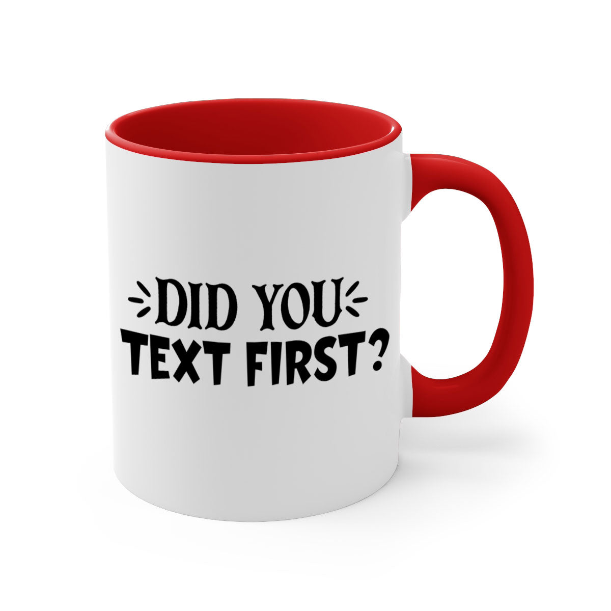 Did You Text First Mug featuring a two-tone design with a colored handle and glossy finish, available in multiple colors.