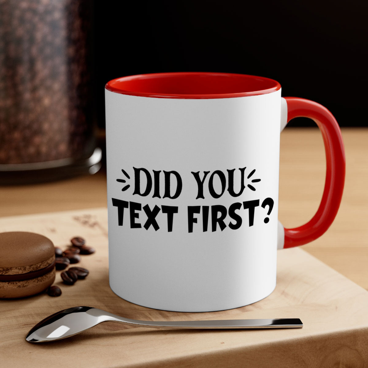 Did You Text First Mug featuring a two-tone design with a colored handle and glossy finish, available in multiple colors.