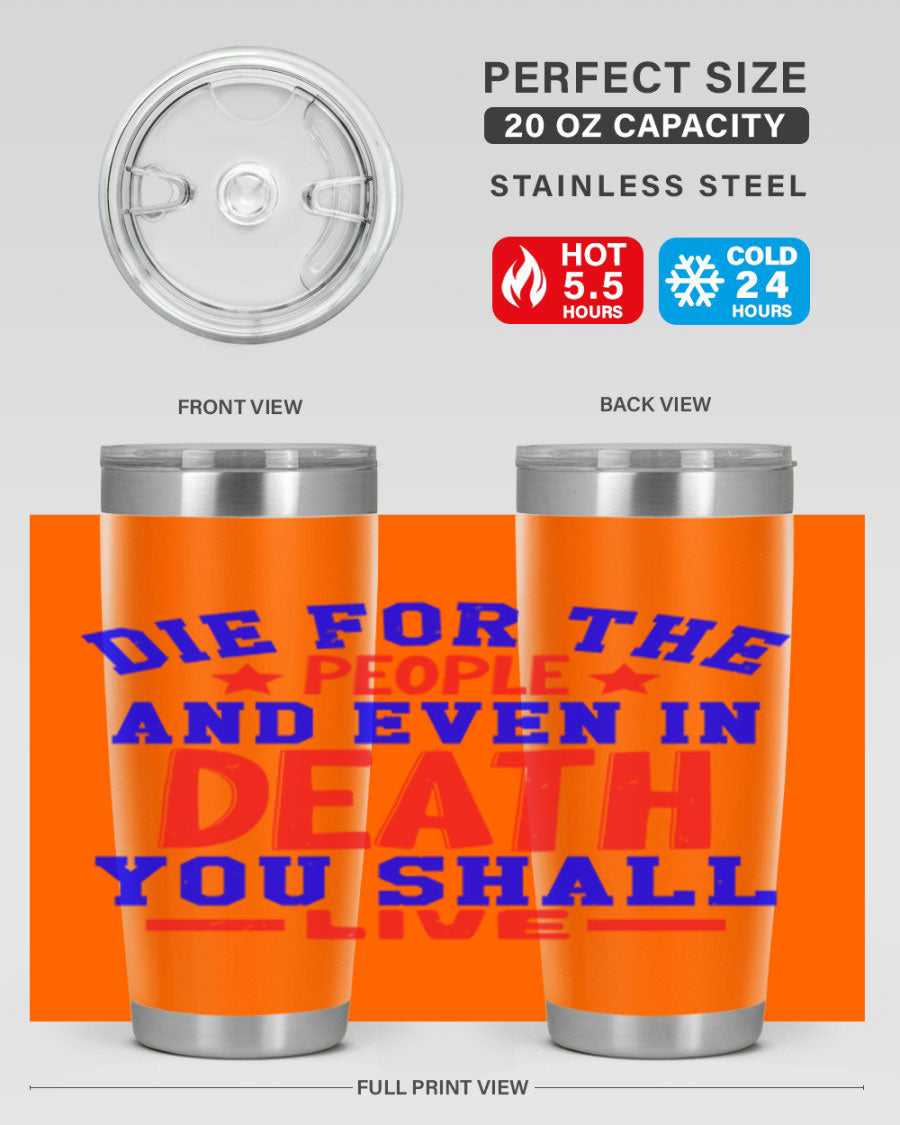 Die for the people Style 77# Fourt Of July tumbler, 20oz, featuring a patriotic design, double wall vacuum stainless steel construction.