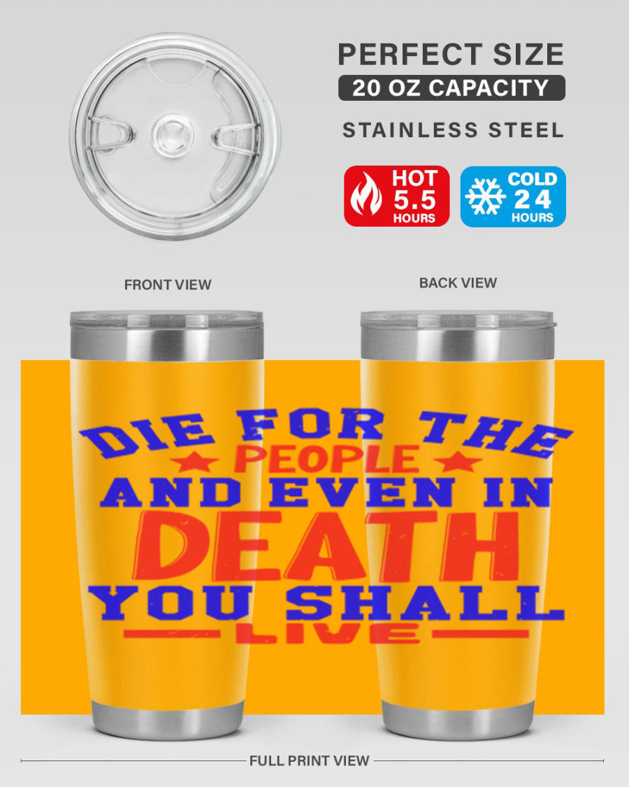 Die for the people Style 77# Fourt Of July tumbler, 20oz, featuring a patriotic design, double wall vacuum stainless steel construction.