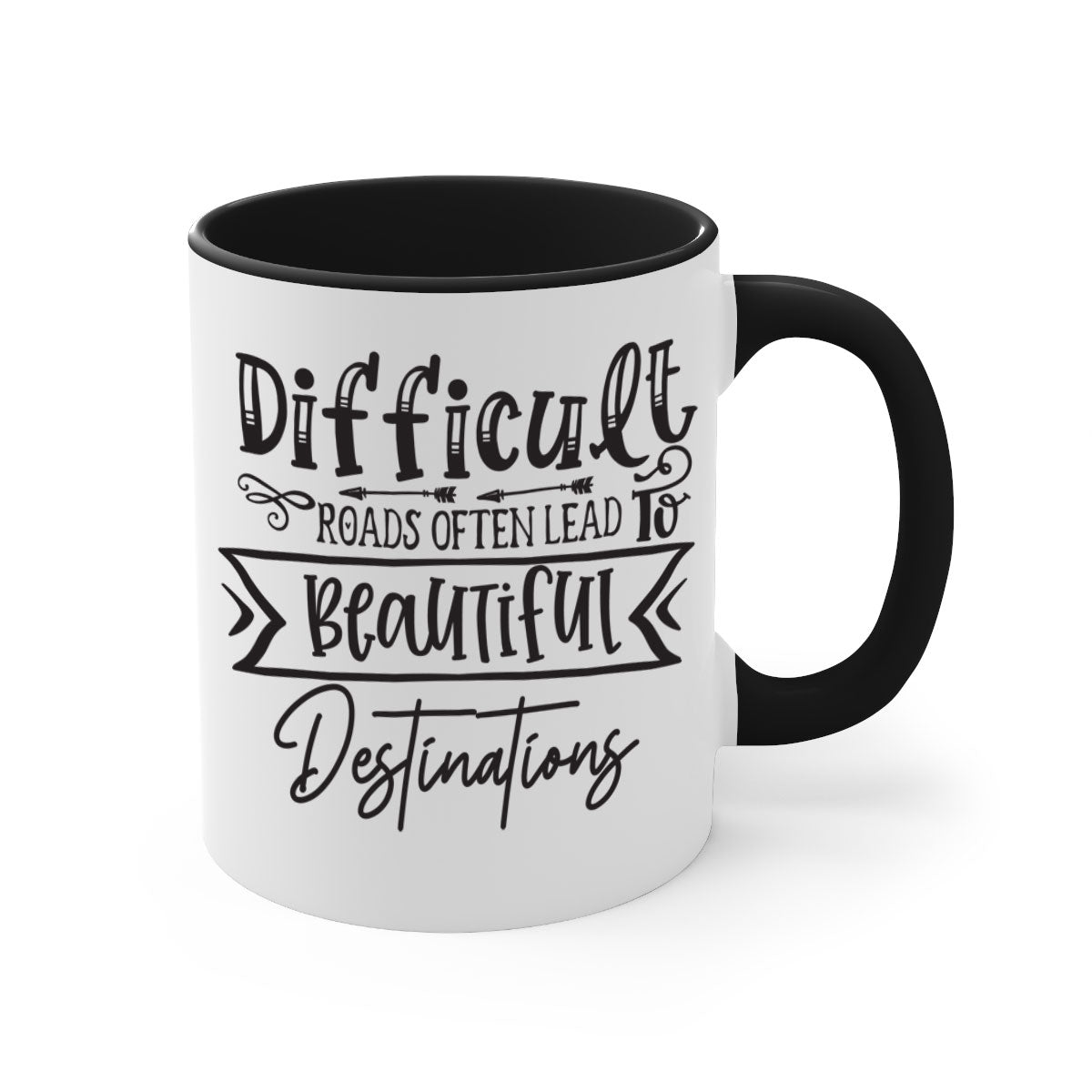 Difficult Roads Often Lead To Beautiful Destinations Style 130# Mug featuring a two-tone design with a colored handle and glossy finish.