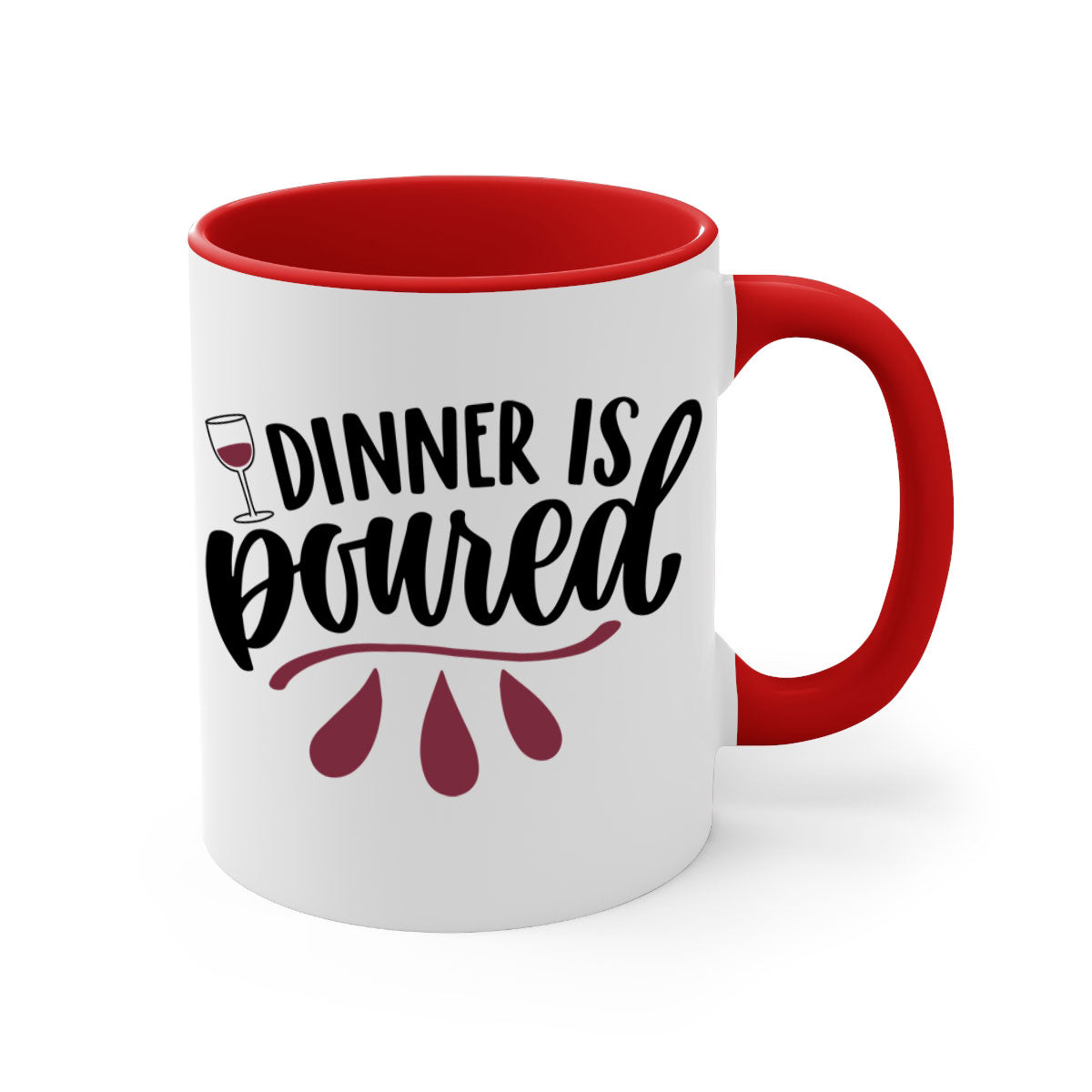 Dinner is Poured 59# Mug featuring a glossy finish, colored handle, and interior, available in multiple colors and sizes.