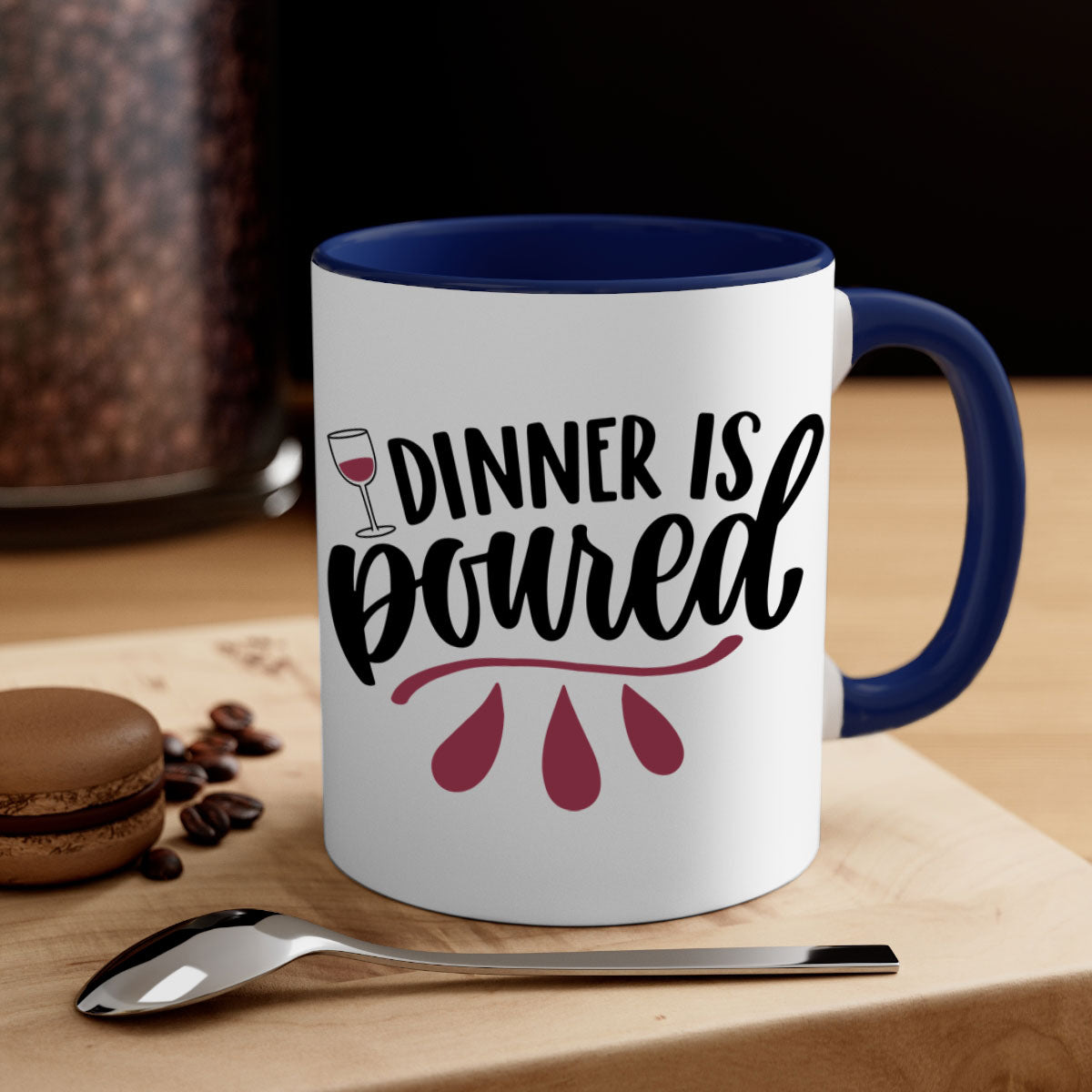 Dinner is Poured 59# Mug featuring a glossy finish, colored handle, and interior, available in multiple colors and sizes.