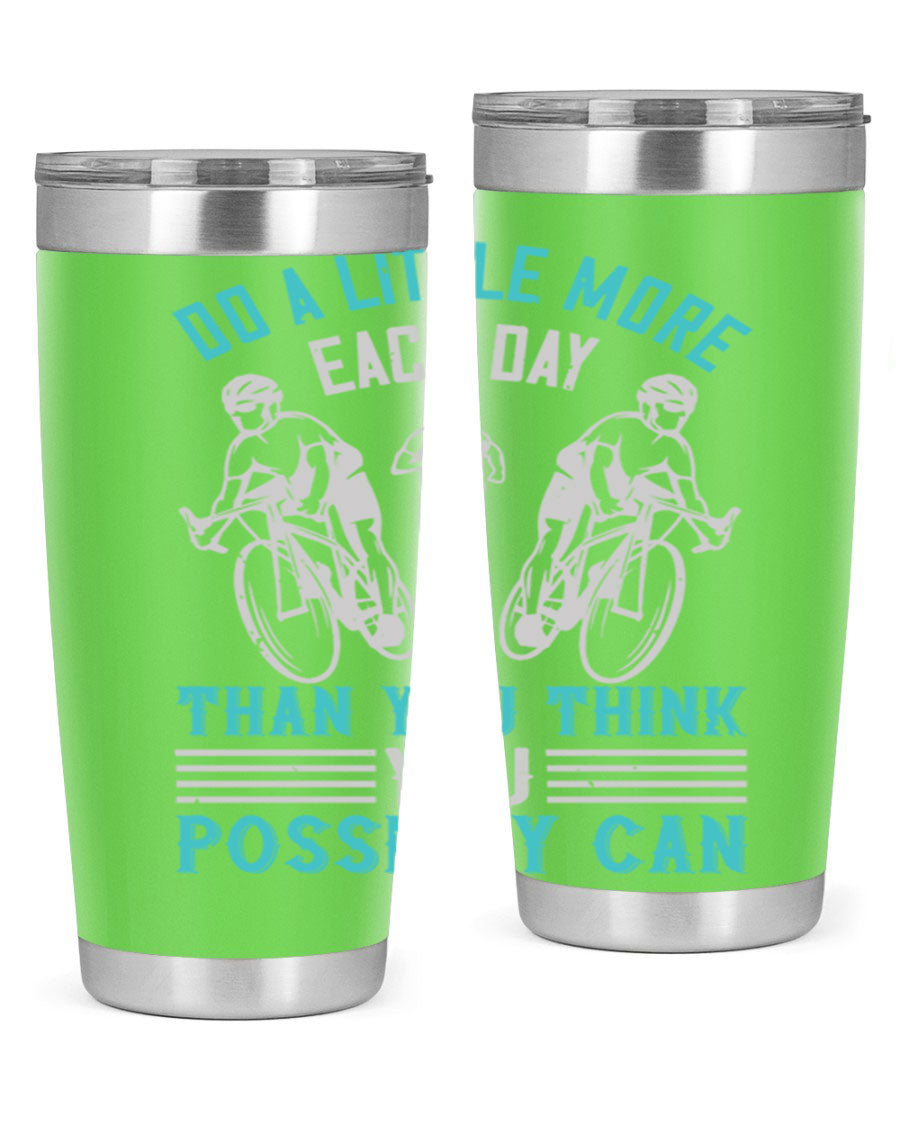 A stylish 20oz and 30oz stainless steel tumbler featuring the motivational quote 'Do a Little More Each Day Than You Think You Possibly Can', perfect for hot and cold beverages.