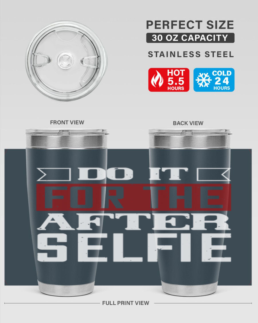 Do It For The After Selfie 80# Gym Tumbler in stainless steel with a drink-thru lid, showcasing its sleek design and insulation features.