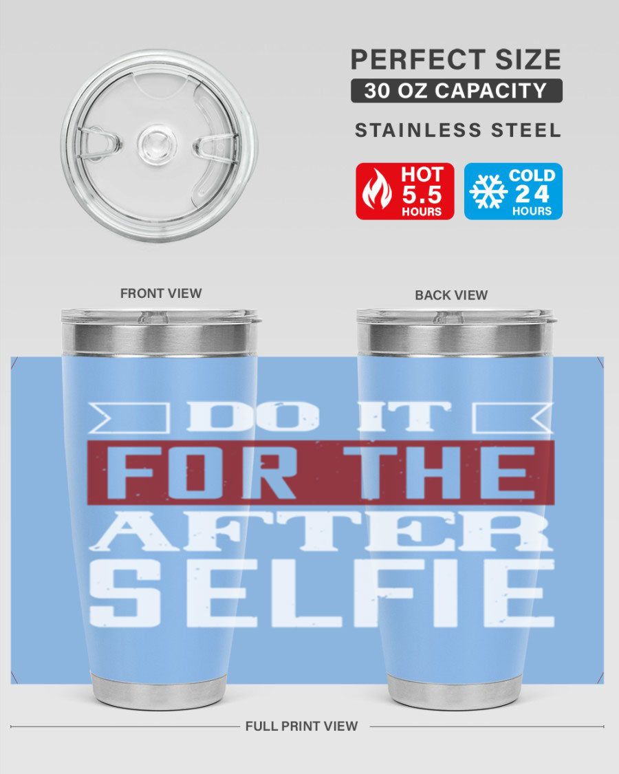 Do It For The After Selfie 80# Gym Tumbler in stainless steel with a drink-thru lid, showcasing its sleek design and insulation features.
