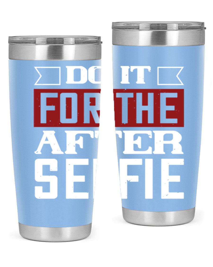 Do It For The After Selfie 80# Gym Tumbler in stainless steel with a drink-thru lid, showcasing its sleek design and insulation features.