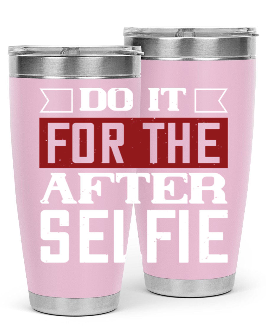 Do It For The After Selfie 80# Gym Tumbler in stainless steel with a drink-thru lid, showcasing its sleek design and insulation features.