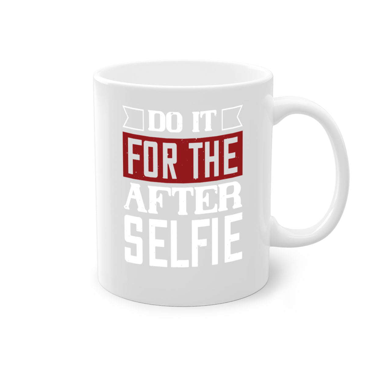 Do It For The After Selfie 80# Mug in five vibrant colors with a glossy finish and easy-grip handle, perfect for coffee and tea lovers.