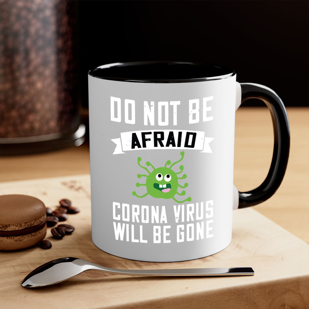 Do Not Be Afraid Corona Virus Mug with colorful handle and glossy finish, available in multiple colors and sizes.