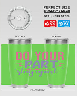 Do Your Part Stay Apart Style 52# Tumbler in stainless steel with a sleek design, perfect for hot and cold beverages.