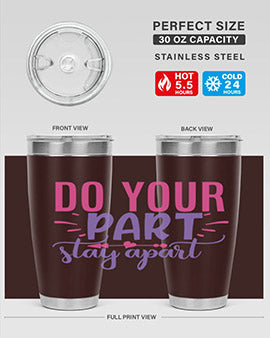 Do Your Part Stay Apart Style 52# Tumbler in stainless steel with a sleek design, perfect for hot and cold beverages.