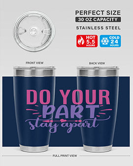 Do Your Part Stay Apart Style 52# Tumbler in stainless steel with a sleek design, perfect for hot and cold beverages.