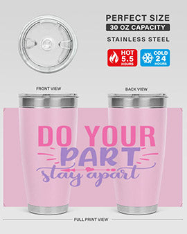 Do Your Part Stay Apart Style 52# Tumbler in stainless steel with a sleek design, perfect for hot and cold beverages.